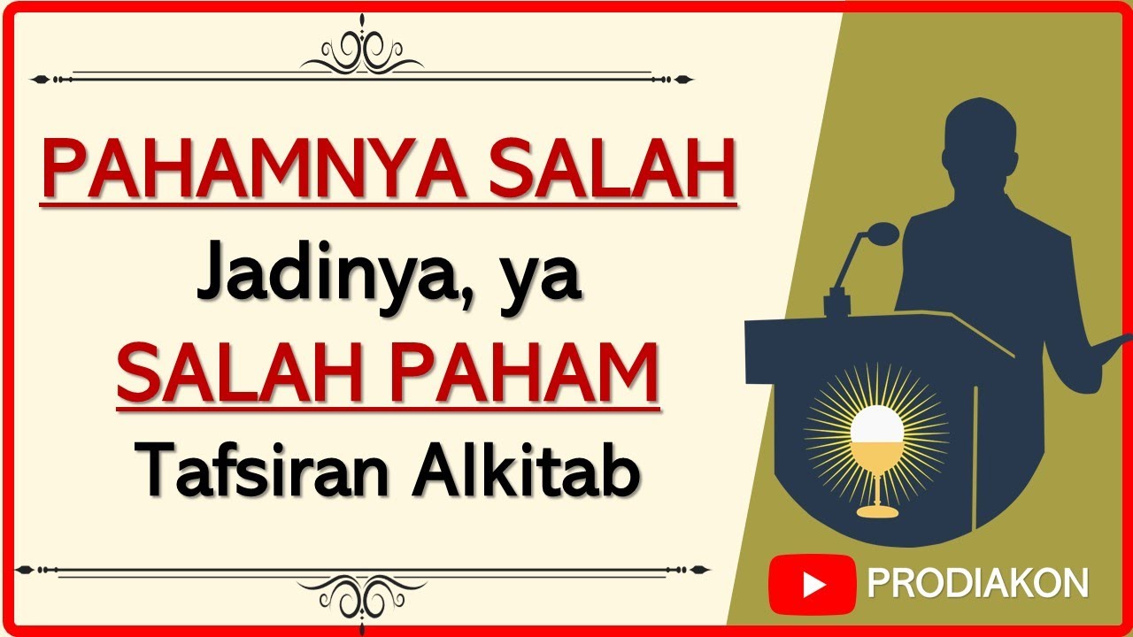 Salah Paham Penafsiran Alkitab, Mengabaikan Sejarah Keristenan | Prodiakon