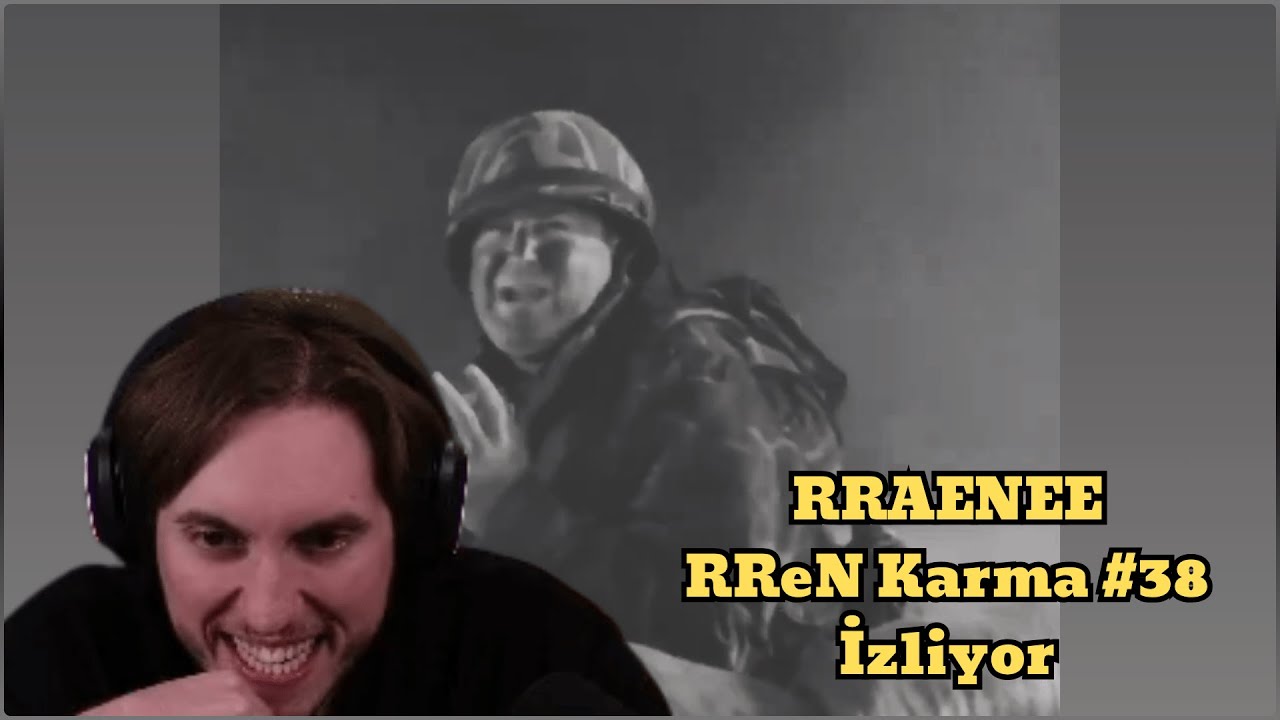 RRaenee RReN Karma #38 İzliyor