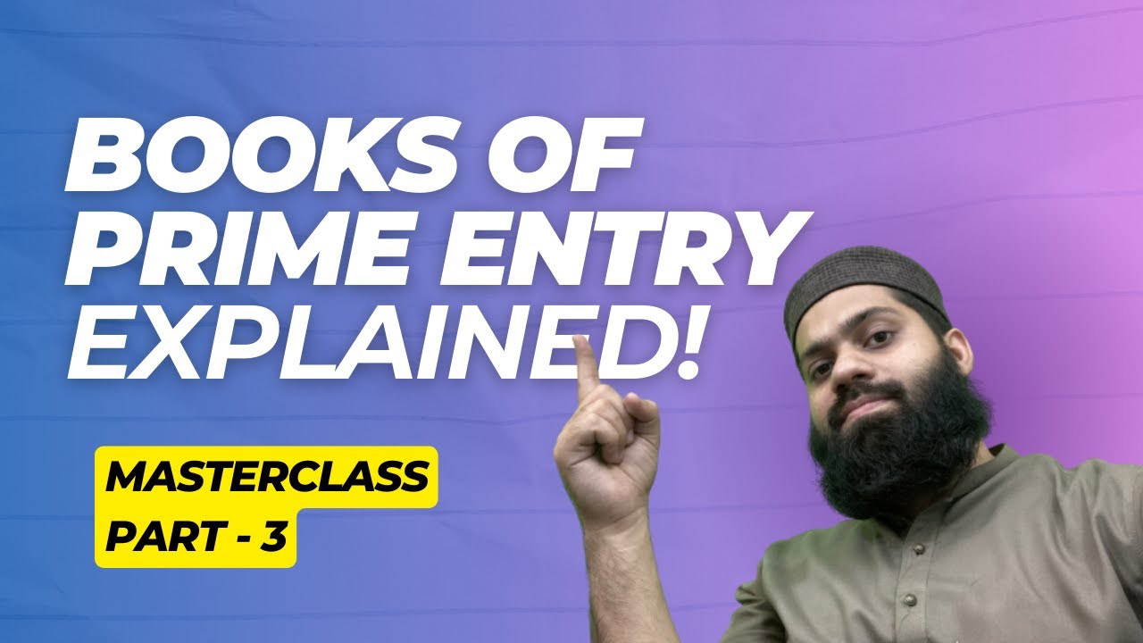 Part 3 Books of Prime Entry Masterclass! | PRC 4 Lecture 46 | Sir Daniyal Zahid