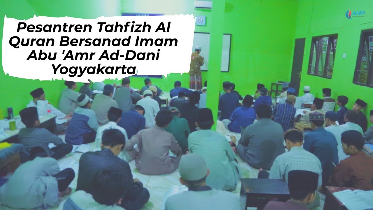 Pesantren Tahfizh Al Quran Bersanad Imam Abu 'Amr Ad-Dani Yogyakarta Terbaru
