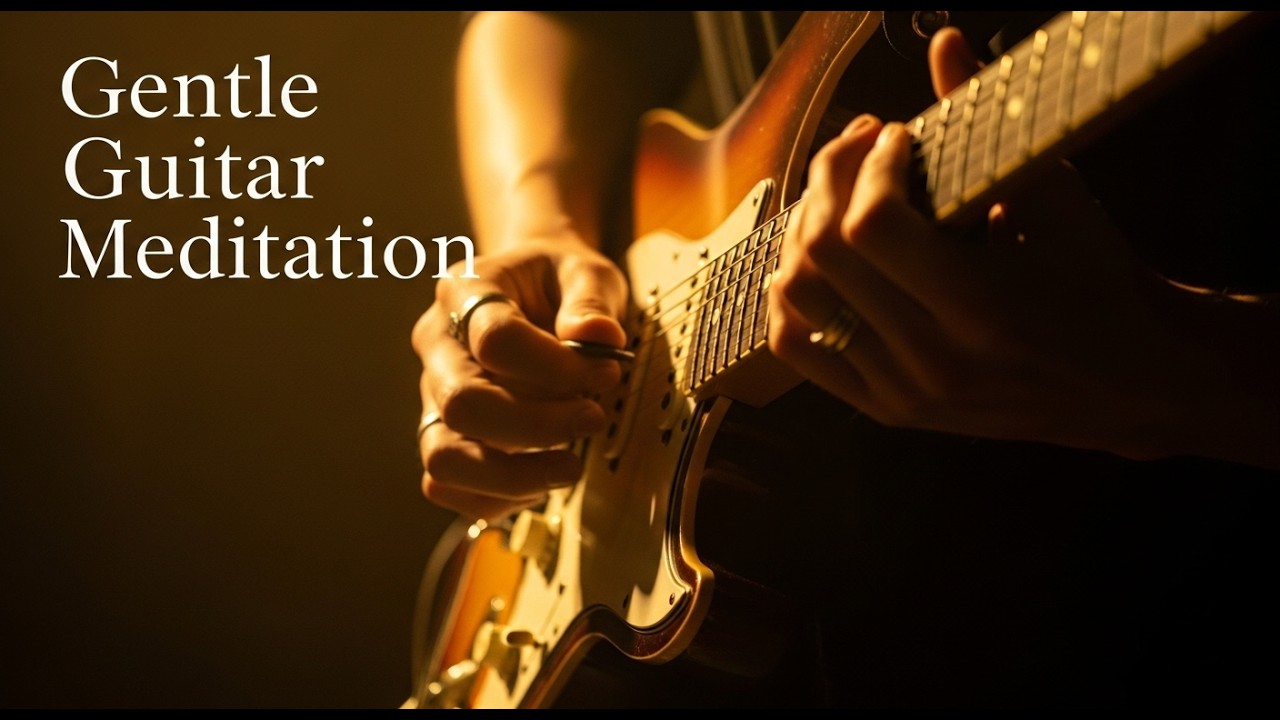 🎸Gentle Guitar Meditation – 1 Hour Ambient Guitar for Inner Calm & Reflection