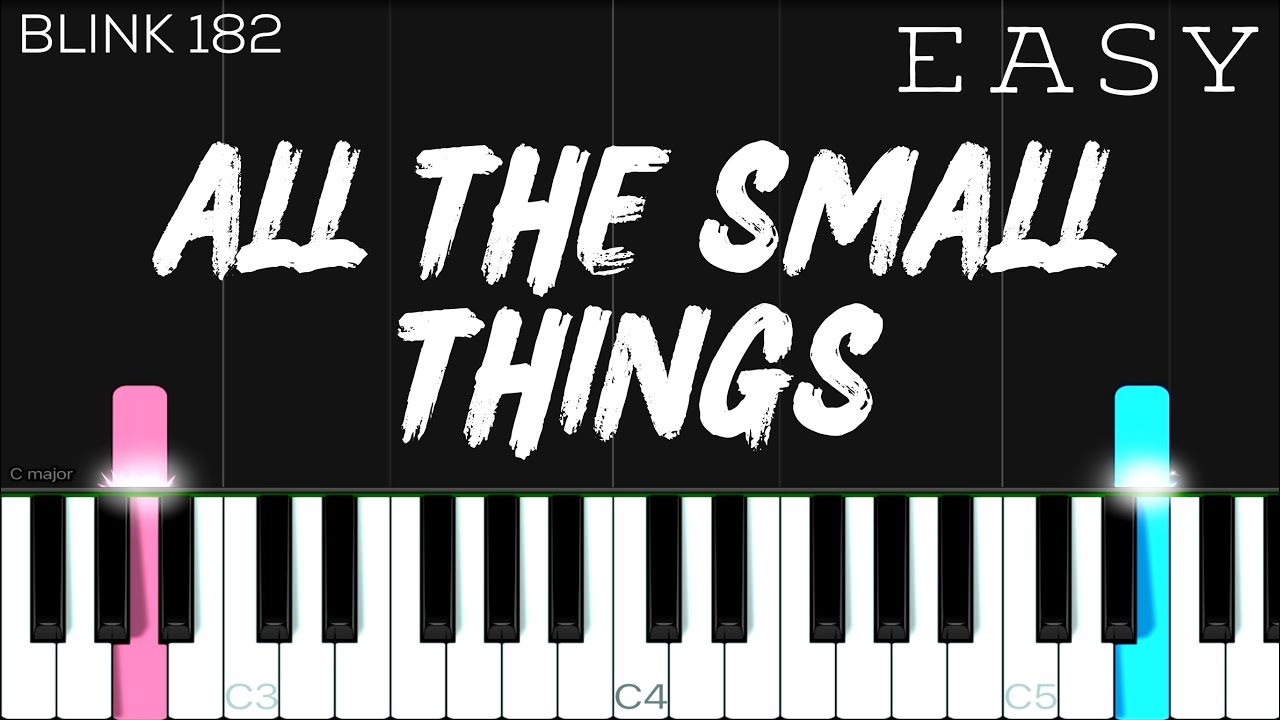 Blink 182 - All The Small Things | EASY Piano Tutorial