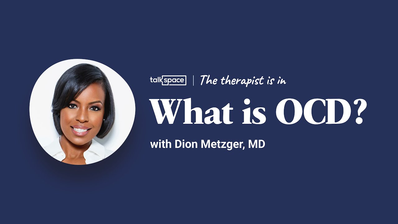 What is OCD? | Talkspace