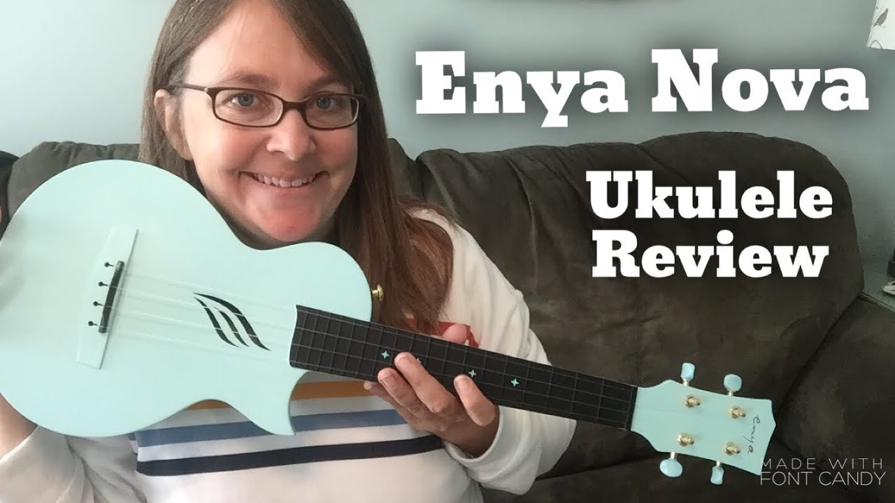 Reviewing the Enya Nova Ukulele