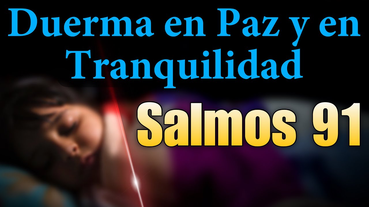 🔥 Salmos 91 | Escuche esta oracion de paz para poder dormir bien