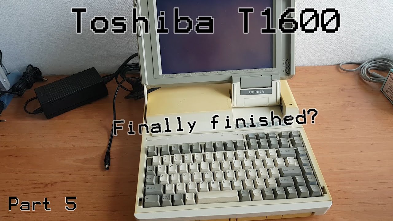 Toshiba T1600 Restoration Part 5: The finale?
