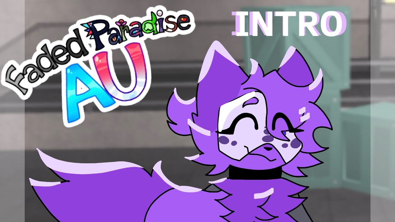 (Faded Paradise AU) (INTRO) (Read description if you want)