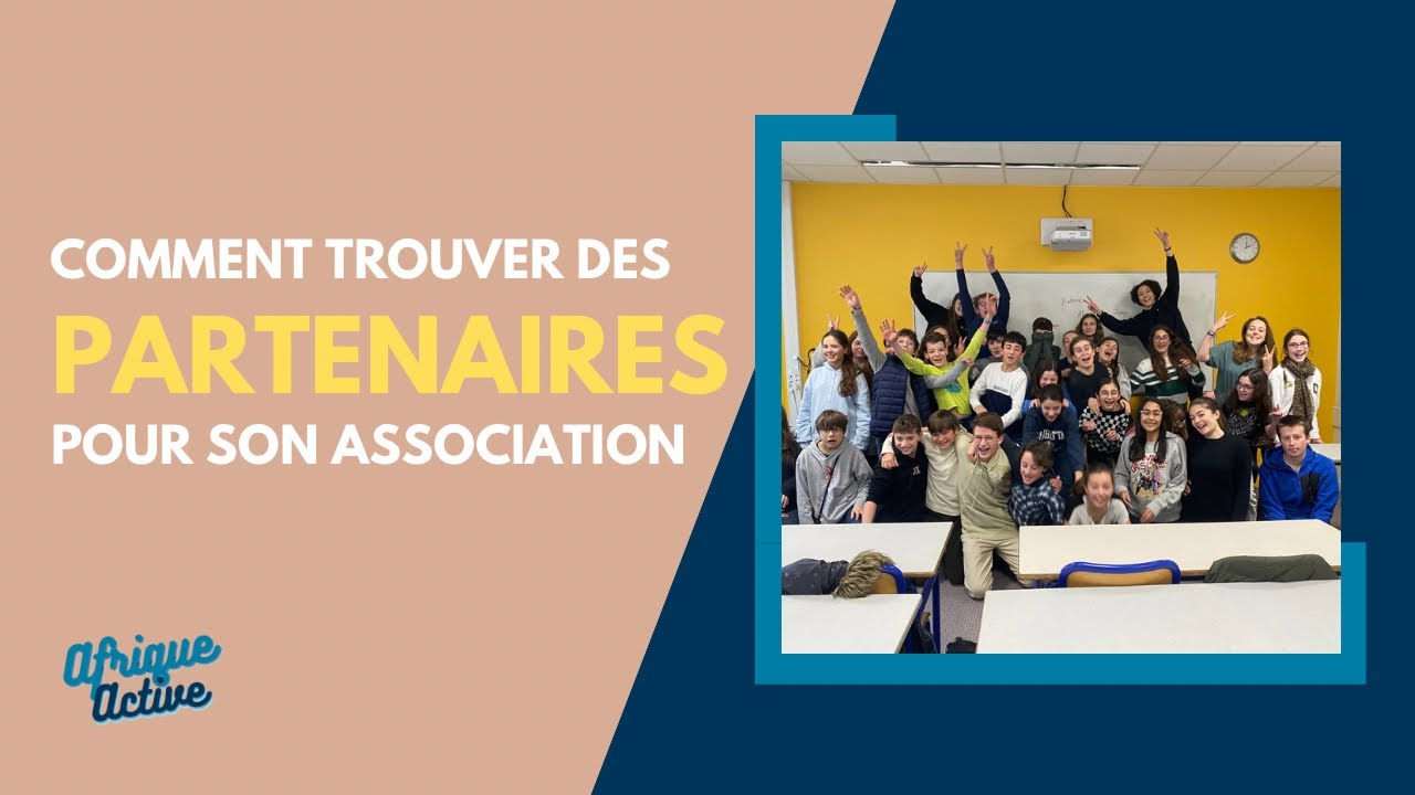 COMMENT trouver des PARTENAIRES pour son ASSOCIATION ? - Afrique Active