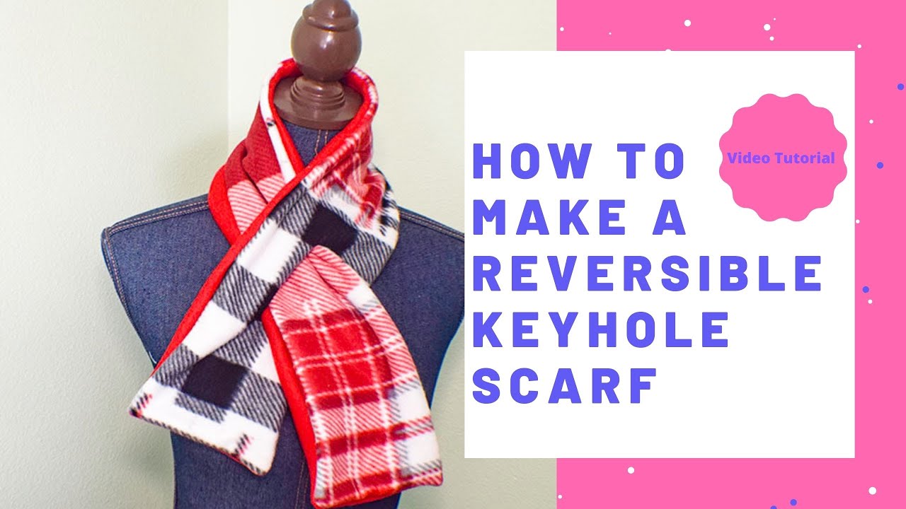 How to Make a Keyhole Scarf