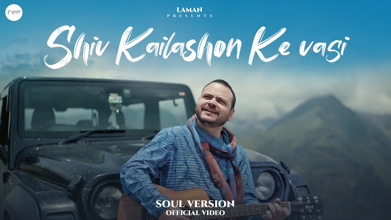 Shiv Kailashon Ke Vasi (Soul version) | Abhishek Bisht | Dj Strings | Laman