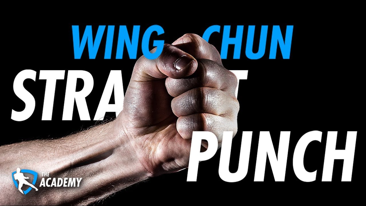 The Wing Chun Straight Punch - Everything You Need To Know!