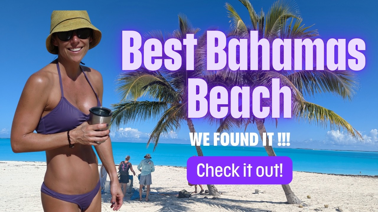 Ep 56 We found the best beach in the Bahamas.