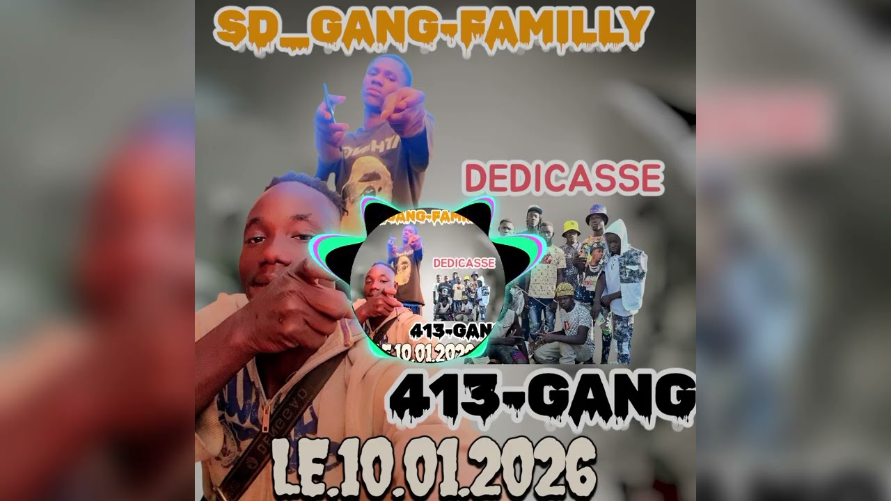 SD_GANG-FAMILLY DEDICASSE- À- 413-GANG DJISSOUMALÉ.MP3 