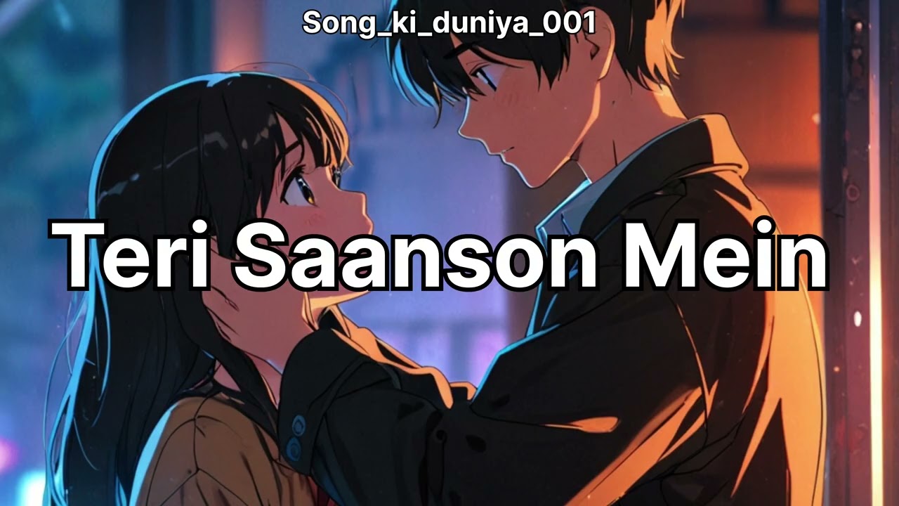 Teri Saanson Mein //@Mr_Himanshu_Ji_001 #song #treanding ... #treandingsongs 