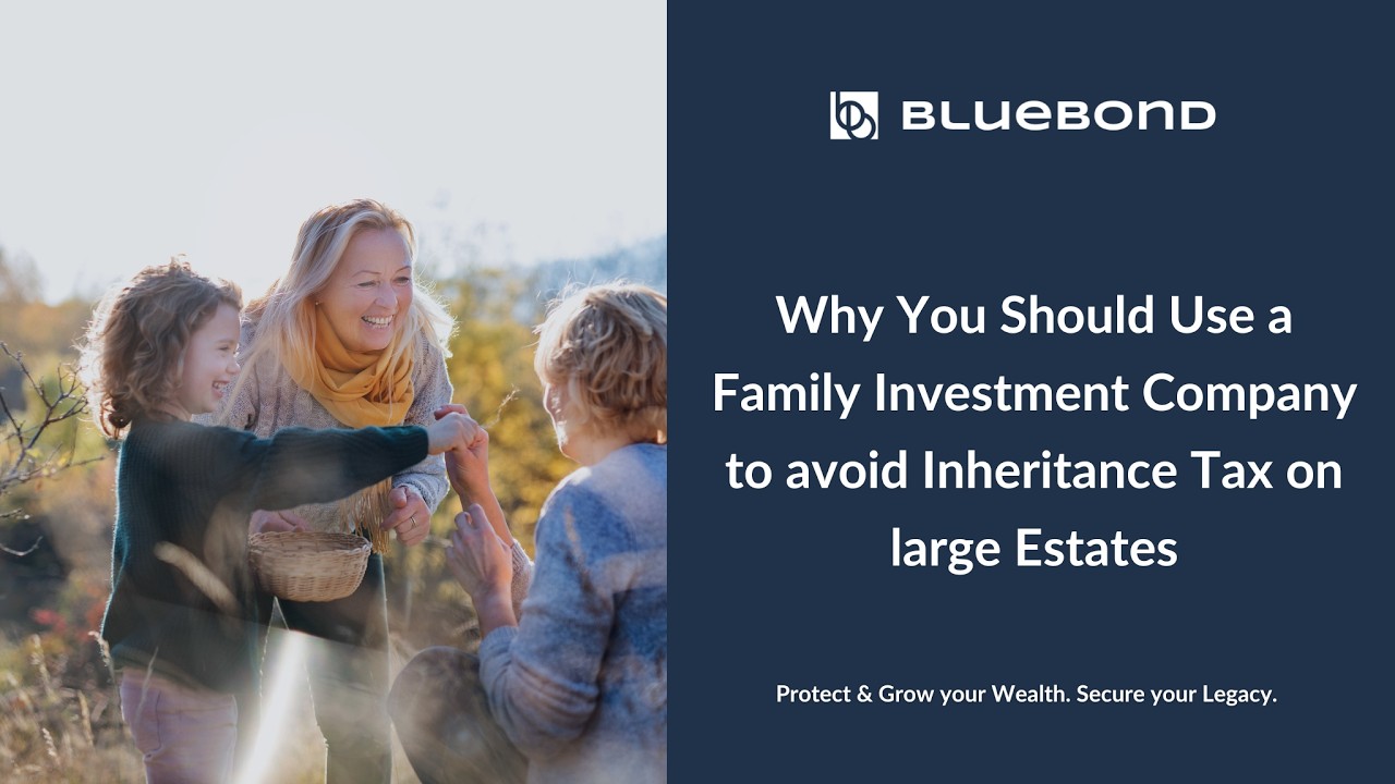 Why You Should Use a Family Investment Company to avoid Inheritance Tax on large Estates