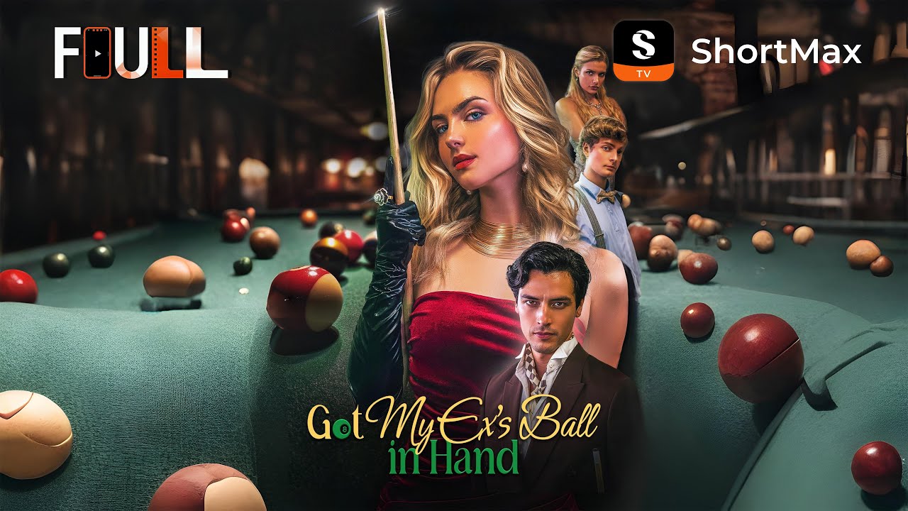 📺【FULL】 Got My Ex's Ball in Hand | ShortMax - Watch Dramas & Show