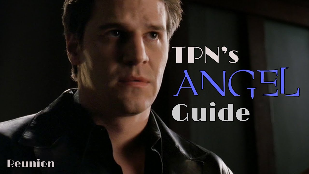 Reunion • S02E10 • TPN’s Angel Guide