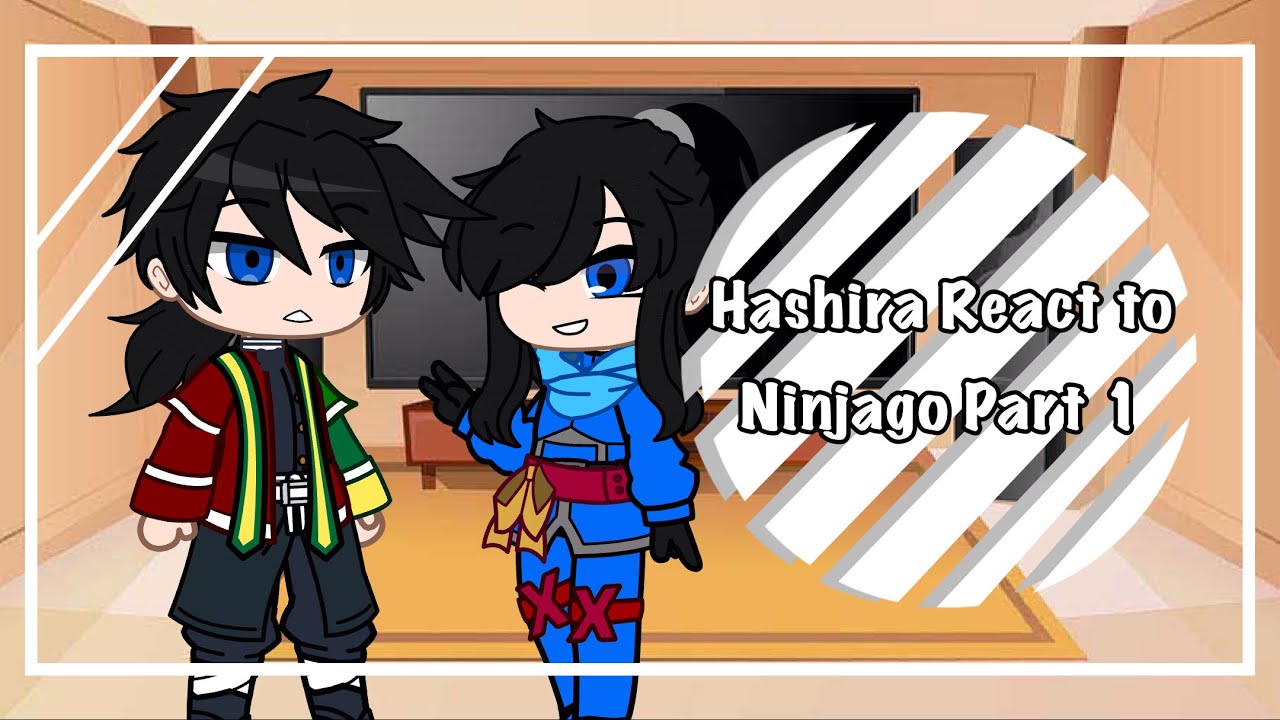 Hashira react to Ninjago part 1 || Demon Slayer || Gcaha Club