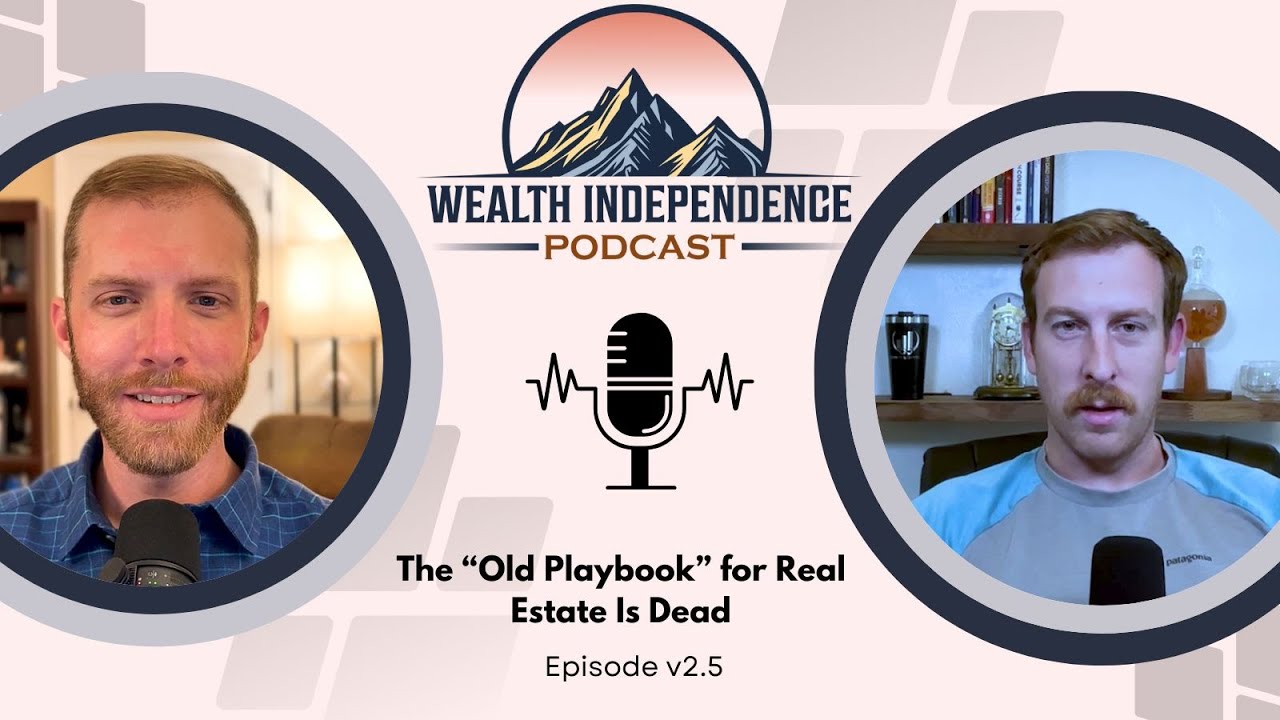 v2.5 - The “Old Playbook” for Real Estate Is Dead