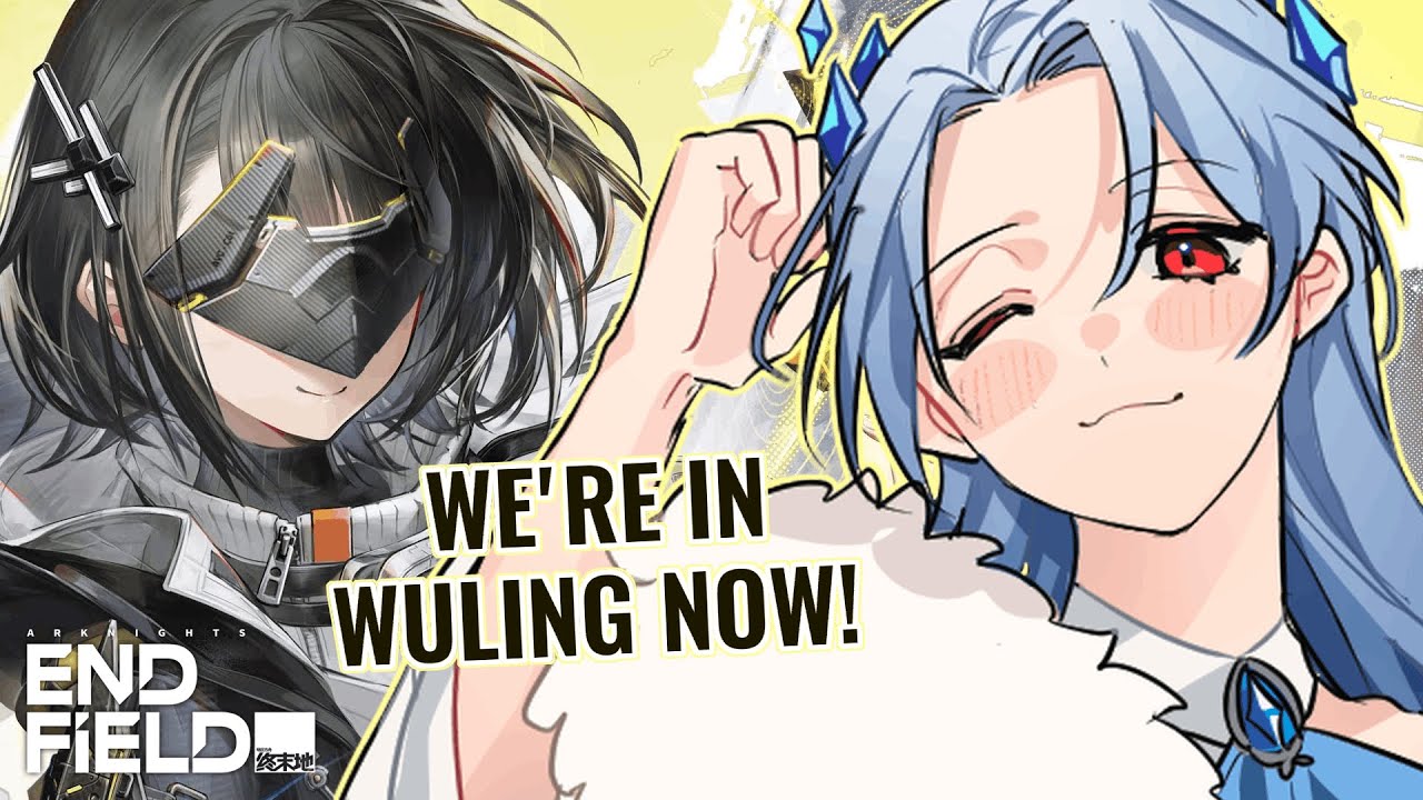 [ Arknights: Endfield ] | Going to Wuling As if I Won't Be Distracted by Shinies