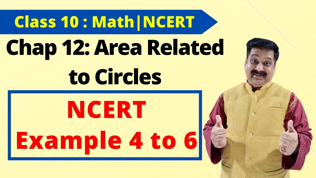 10th Maths NCERT, Chap12 Area Related Circle, Example 4 to 6, #AreaRelatedCircle