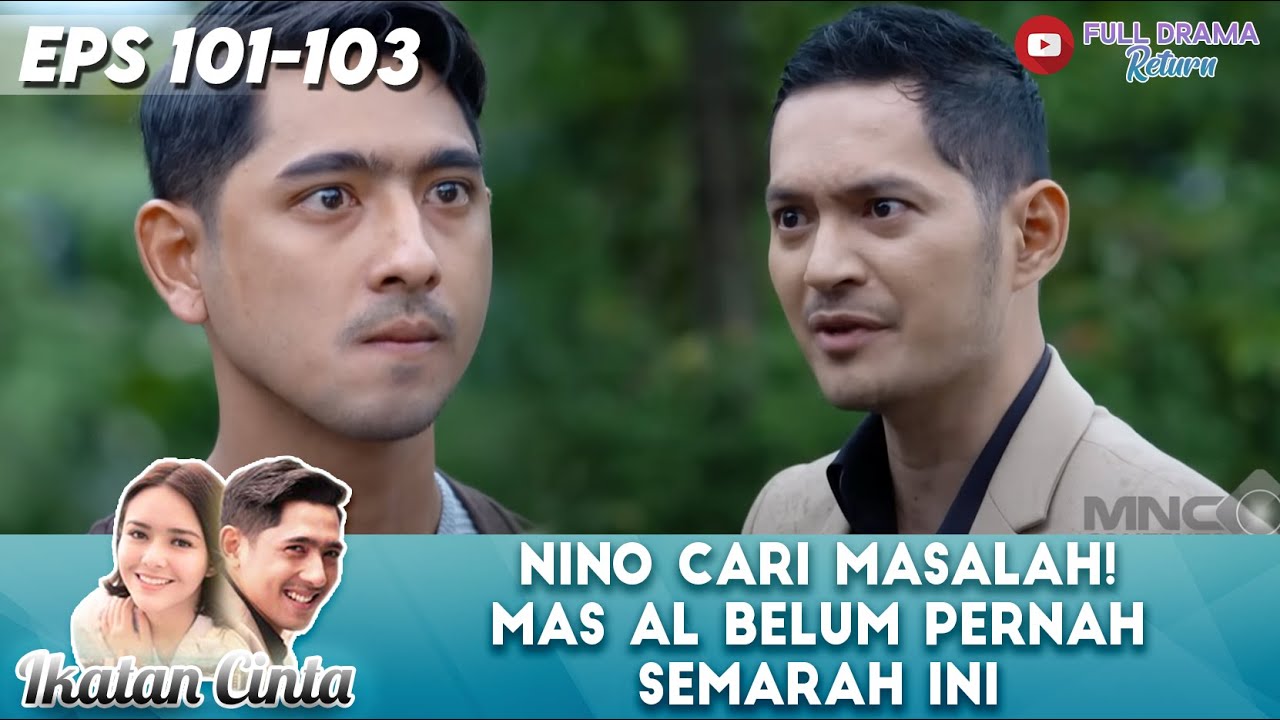 NINO CARI MASALAH! MAS AL BELUM PERNAH SEMARAH INI - IKATAN CINTA