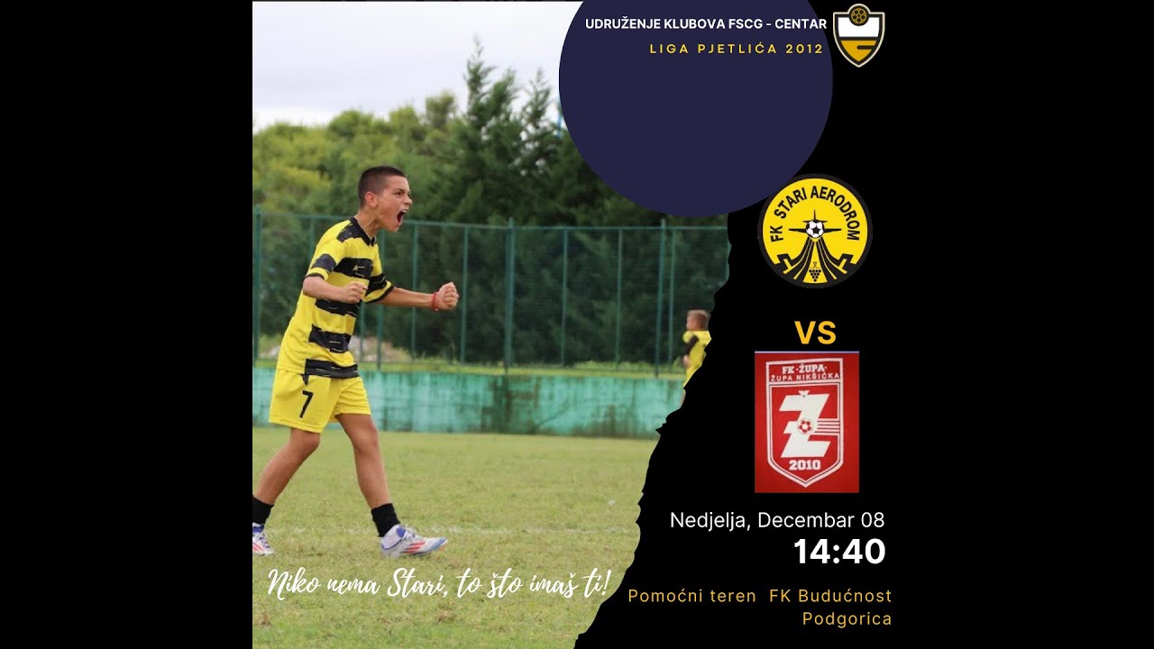 Pjetlići 2012 - FK Stari Aerodrom vs FK Župa Nikšićka