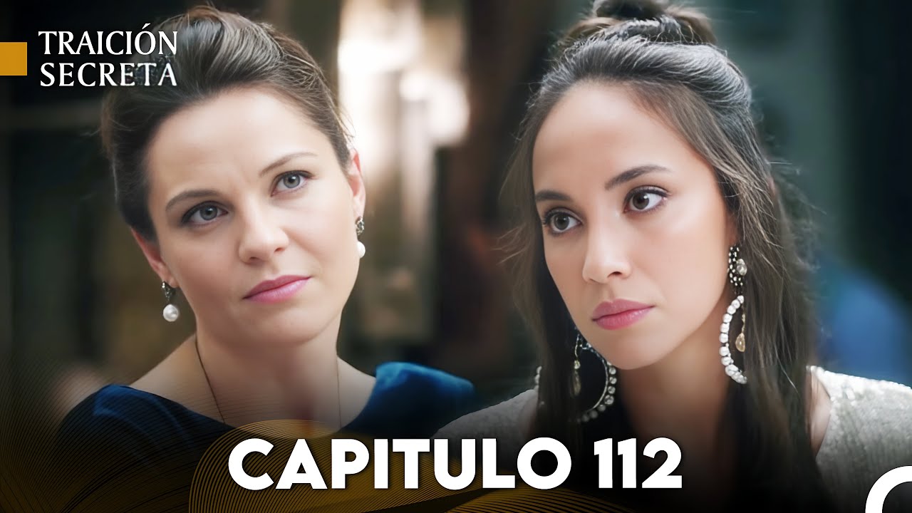 Traici&oacute;n Secreta Cap&iacute;tulo 112 (Doblado en Espa&ntilde;ol)