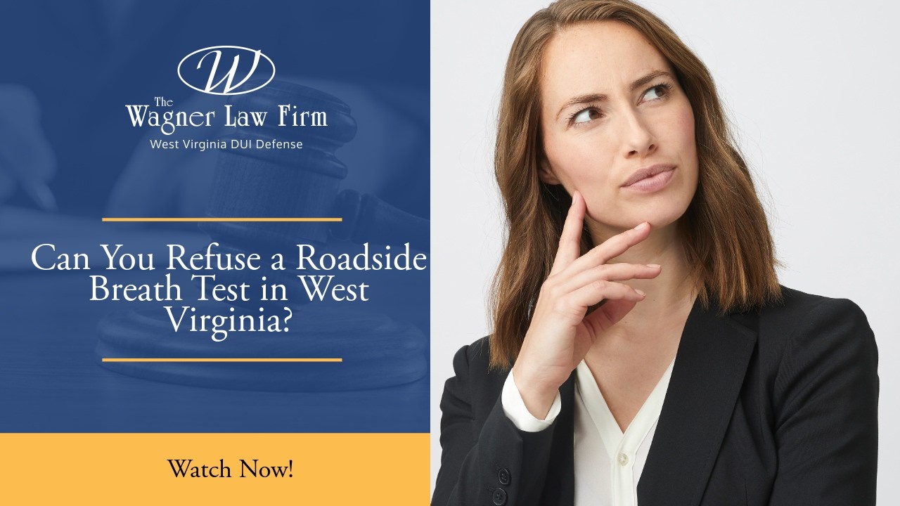 Can You Refuse a Roadside Breath Test in West Virginia? | Know Before You Decide