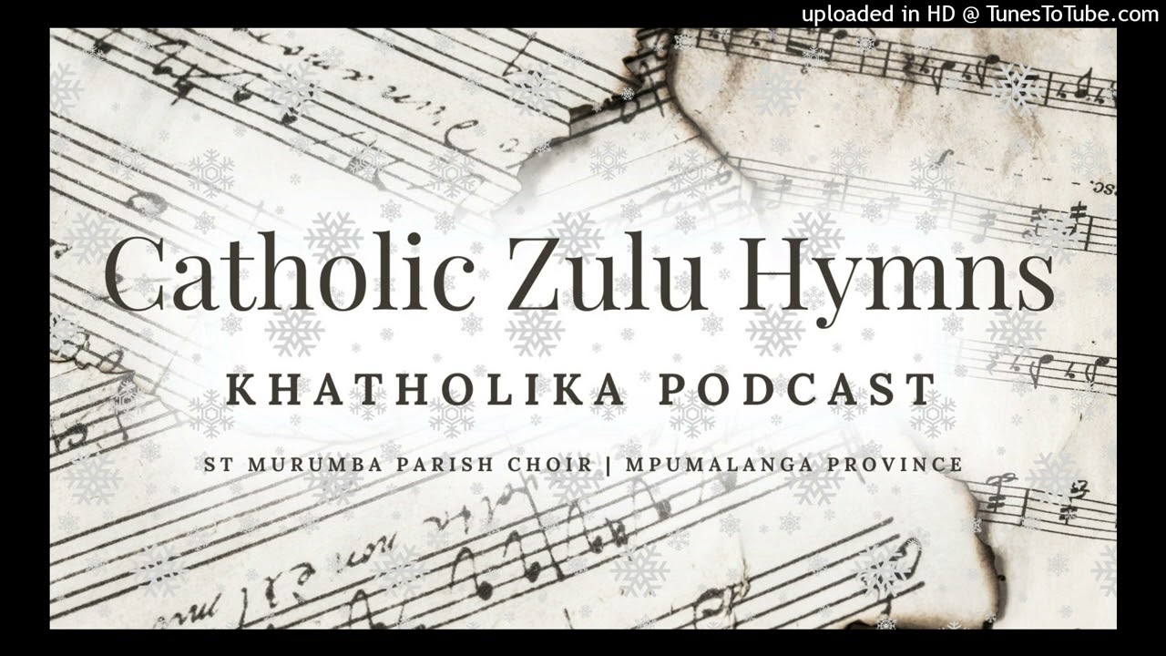 St Marumba Parish Choir - Mvana kaNkulunkulu