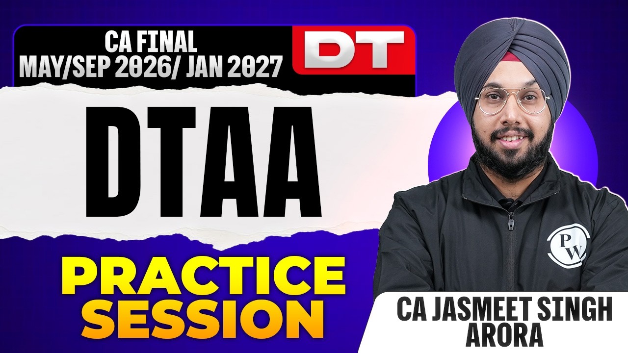 CA Final Double Taxation Relief (DTAA) | Practice Session | May/Sep 2026 | Jan 27 | CA Jasmeet Singh