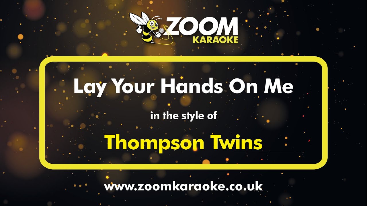Thompson Twins - Lay Your Hands On Me - Karaoke Version from Zoom Karaoke