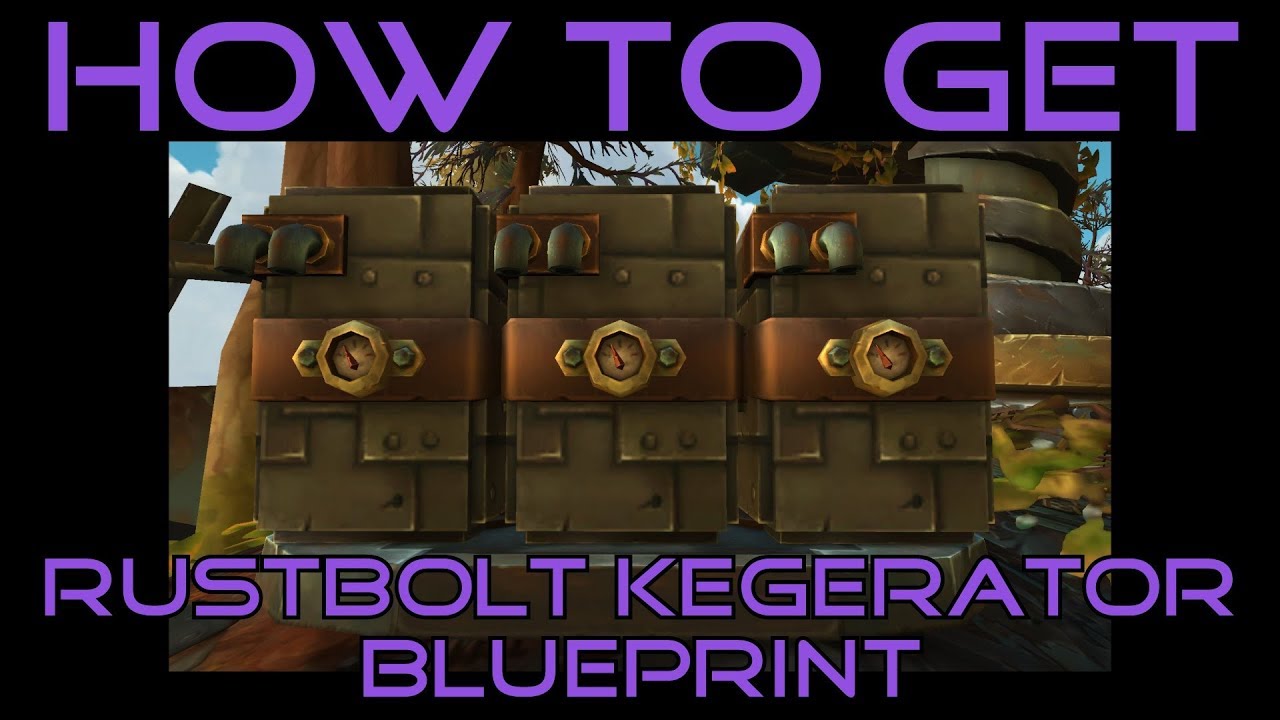 WoW BfA 8.2 How to get the Rustbolt Kegerator Blueprint in Mechagon