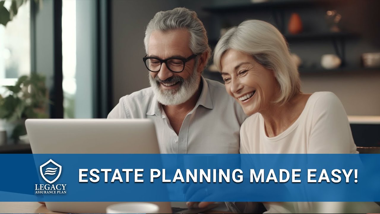 Legacy Assurance Plan: Estate Planning Made Easy!