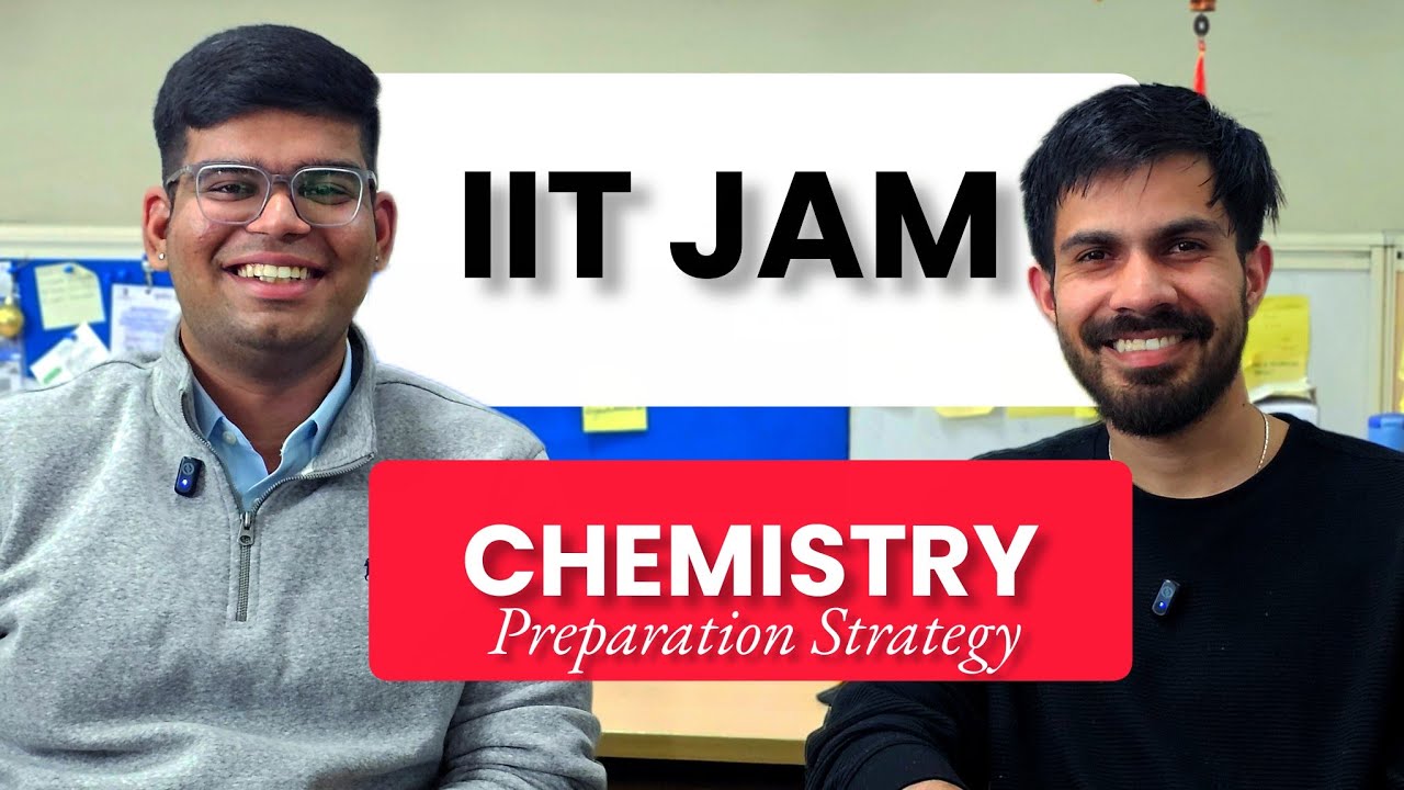 Preparation Strategy for IIT JAM CHEMISTRY | UnFiltered IITians 