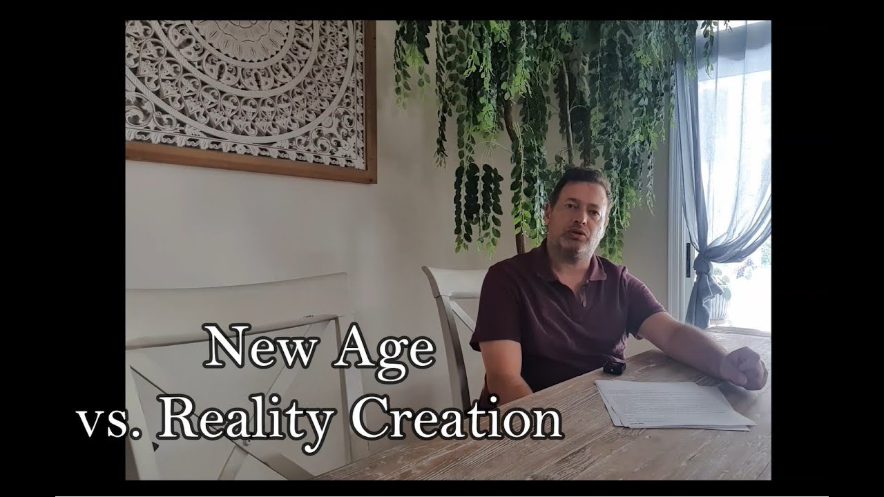 New Age vs Reality Creation