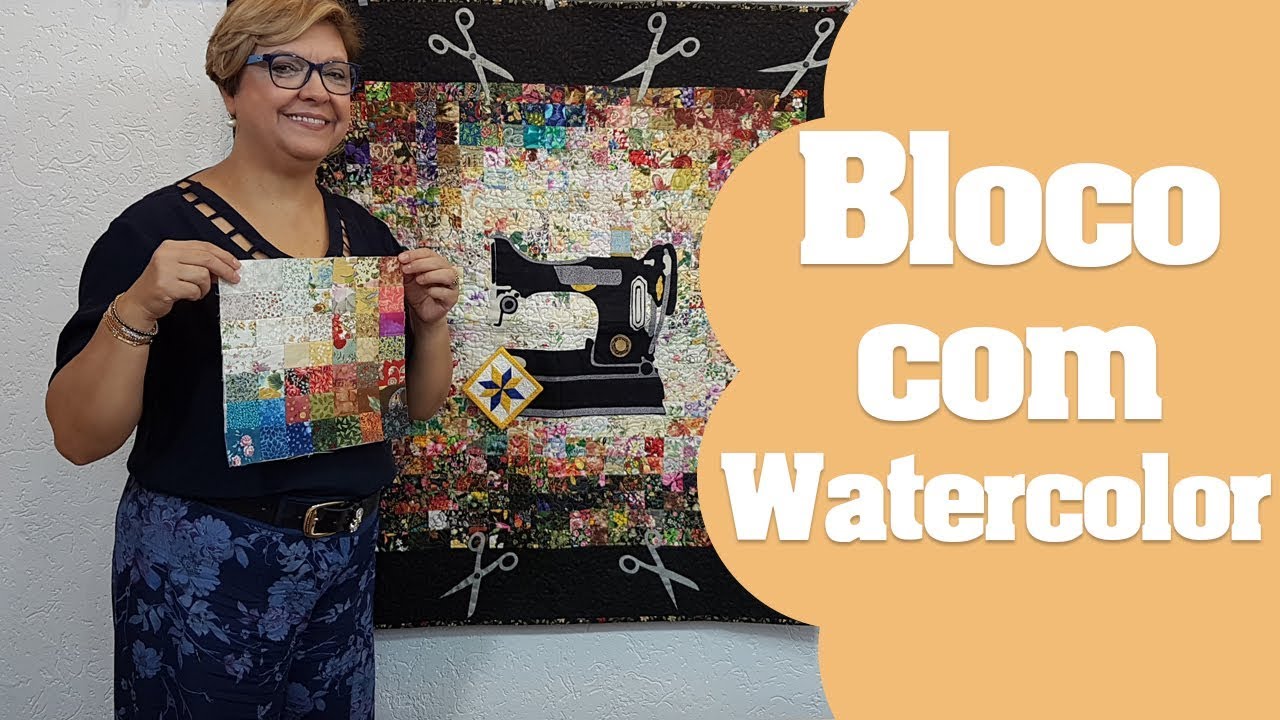 Como fazer um Bloco de Patchwork com a técnica do Watercolor | Ana Cosentino