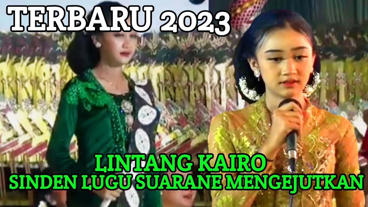 TERBARU 2023 LINTANG KAIRO SINDEN LUGU SUARANE MEDEBARKAN