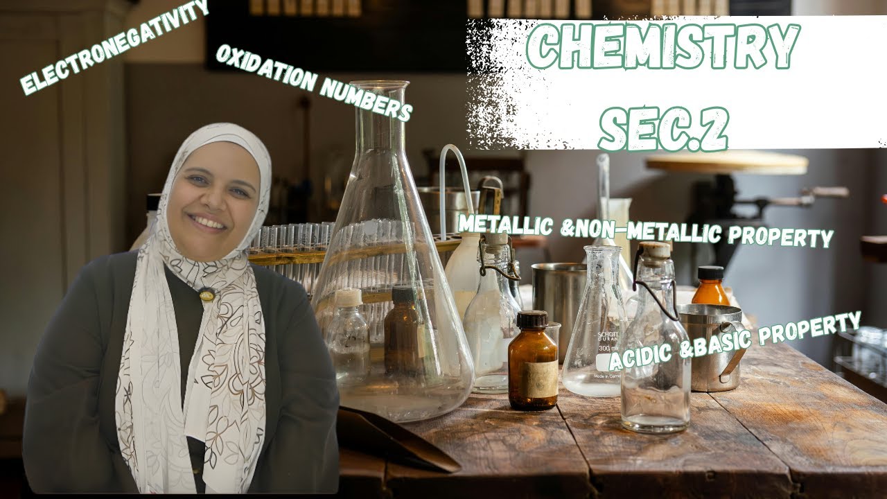 chemistry sec.2 Ch3 L3(electronegativity, metallic property, basic property& oxidation numbers)