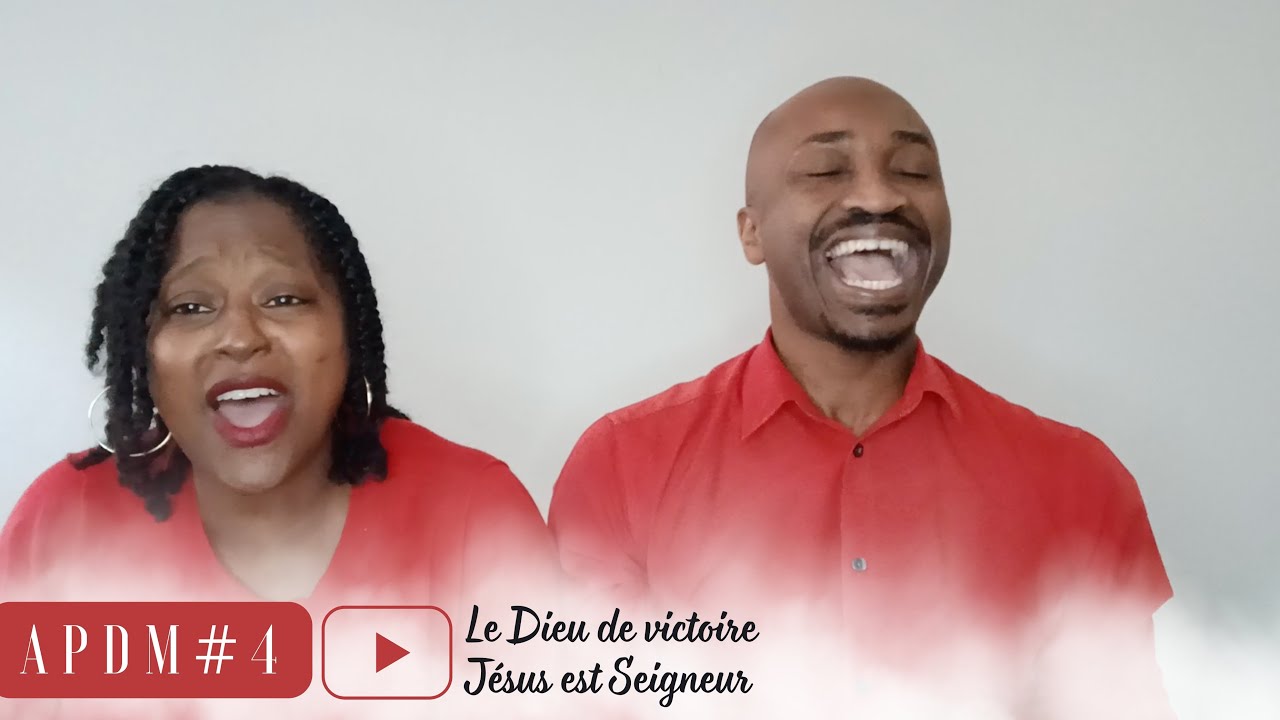 APDM #4 - Le Dieu de victoire / Jésus est Seigneur