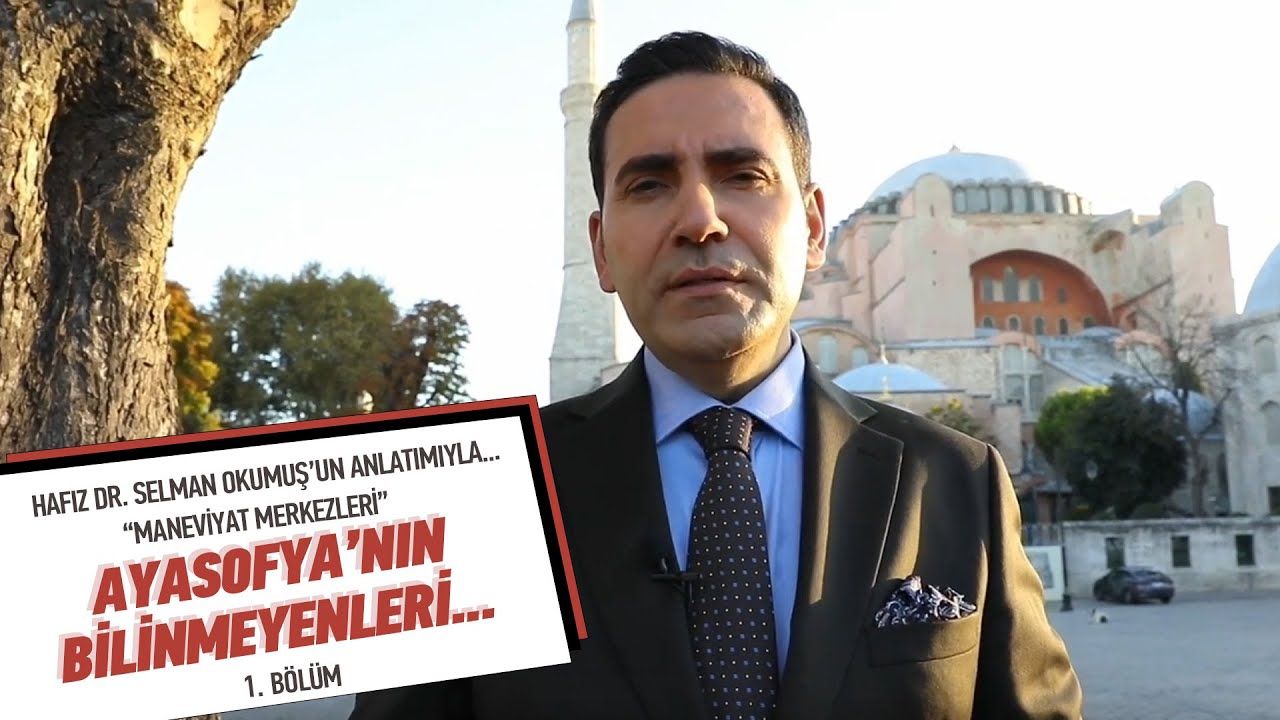 Ayasofya Camisi 1. Bölüm (Hagia Sophia) Hafız Dr. Selman Okumuş'un Anlatmıyla 