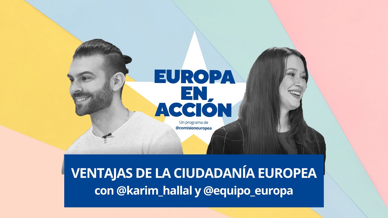 #EUROPAenACCI&Oacute;N | 1,2,3...Ventajas de la ciudadan&iacute;a europea