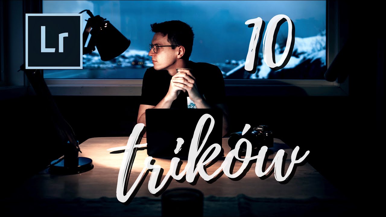 10 TRIKÓW w LIGHTROOM które zmieniły wszystko!