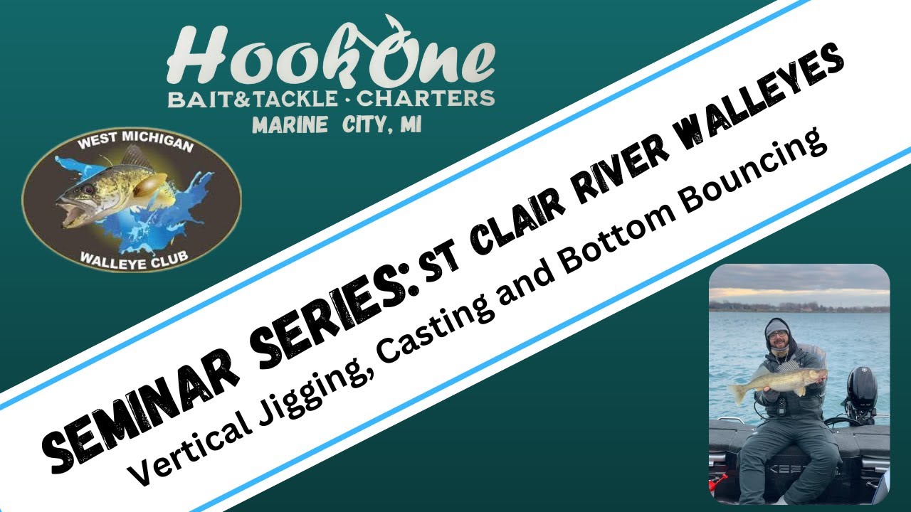 Seminar Series: Pulling Spinners for St Clair River Walleyes (Vertical Jigging and Casting as well)