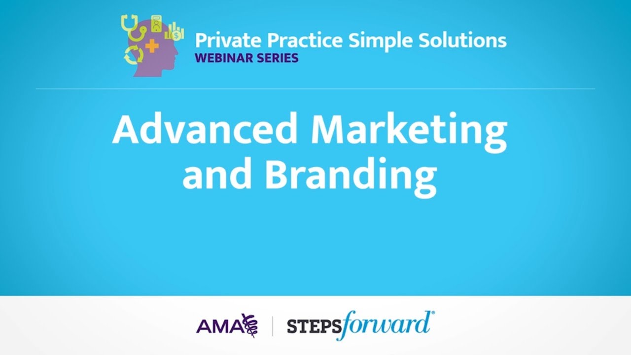Advanced Branding & Marketing for Private Practices