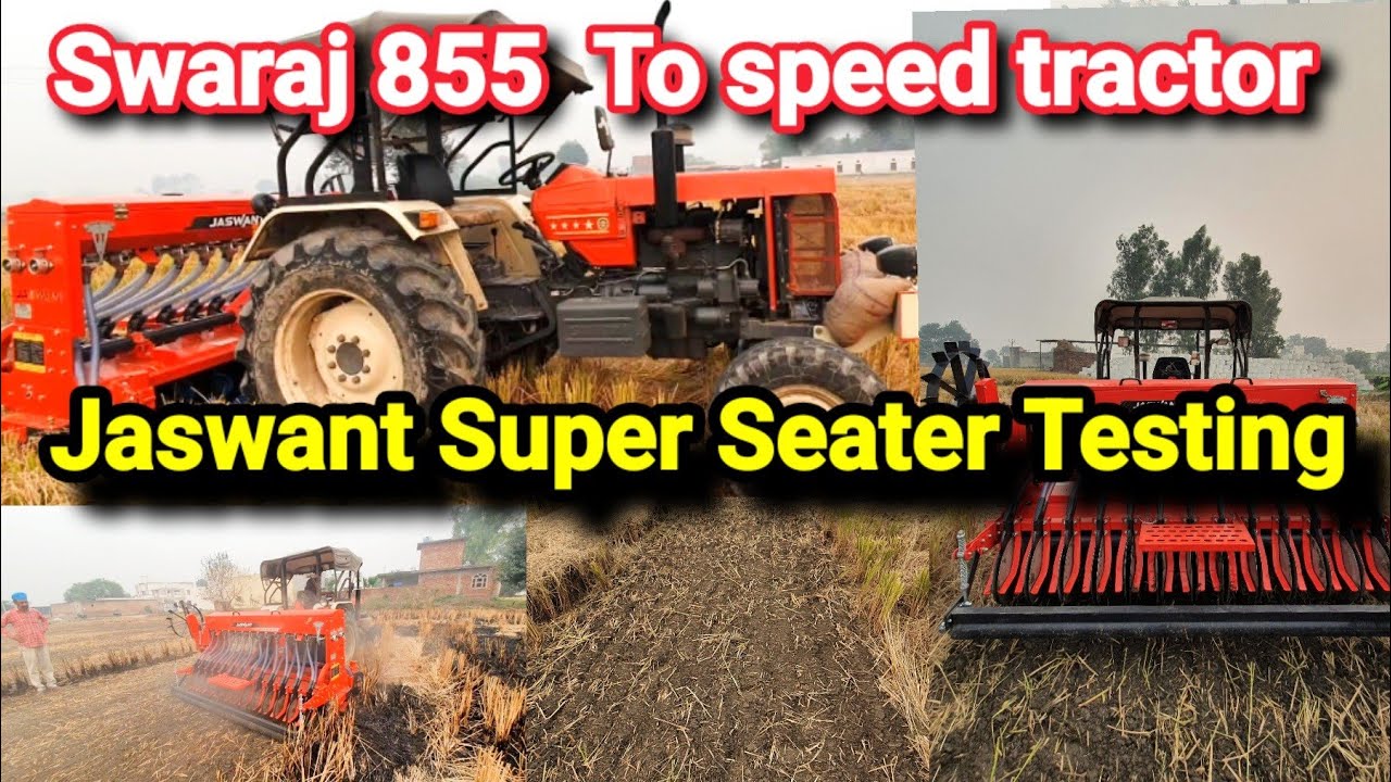 New Jaswant Super Seeder Testing On 855 To Speed 🚜 Tractor @NINDERRATTON