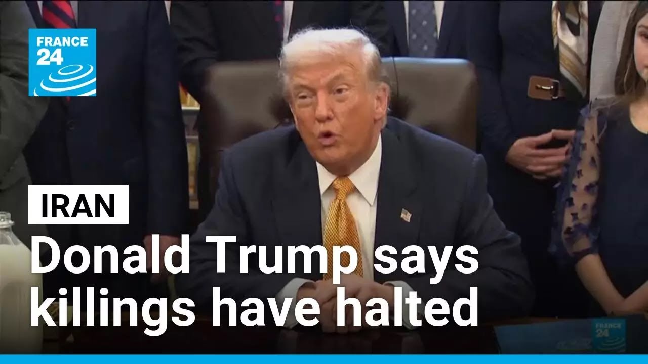 Iran: Donald Trump says killings have halted after anti-government protests • FRANCE 24 English