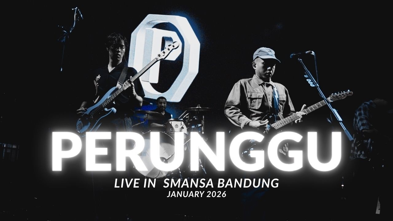 PERUNGGU: LIVE IN SMANSA BANDUNG JANUARY 2026 (FULL CONCERT)