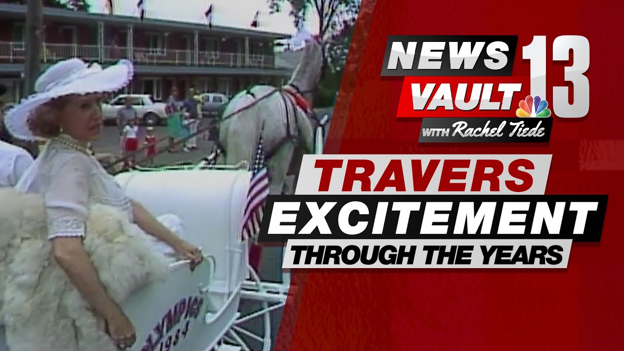 Travers Excitement Through the Years