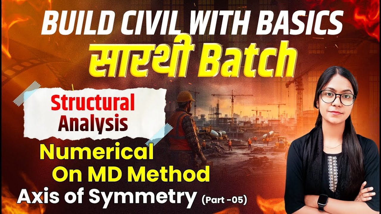 Lec - 47 || Numerical on MD Method & Axis of Symmetry (Part-05) ||Structural Analysis|| सारथी Batch